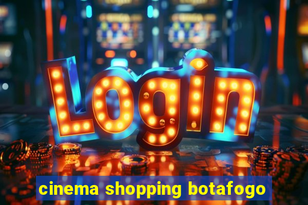 cinema shopping botafogo